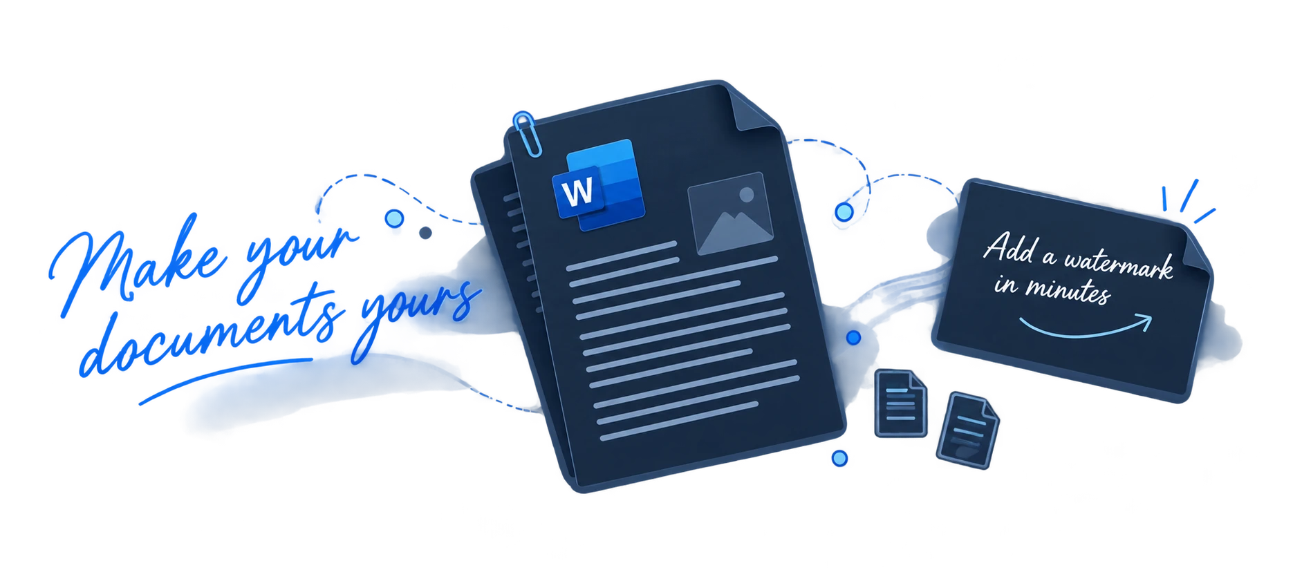 Word document illustration with the message: Make your documents yours. Add a watermark in minutes.