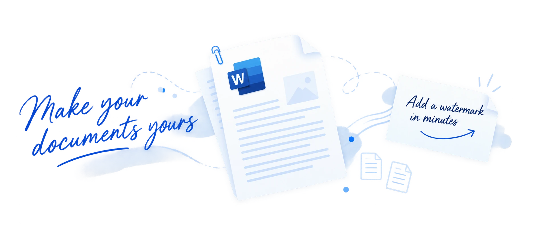 Word document illustration with the message: Make your documents yours. Add a watermark in minutes.